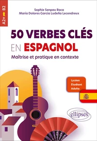 50 verbes clés en espagnol : maîtrise et pratique en contexte
