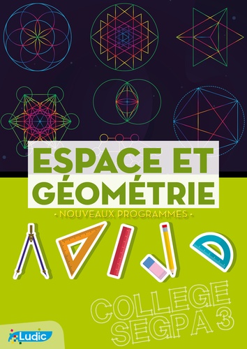  Ludic - Espace et géométrie collèges/SEGPA 3.