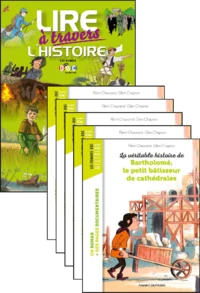 La véritable histoire de Bartholomé, le petit bâtisseur de cathédrales - Le fichier pédagogique + 5 romans