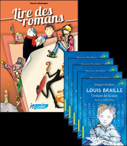 Philippe Pinturault - Louis Braille, l'enfant de la nuit - Le fichier pédagogique + 5 romans.