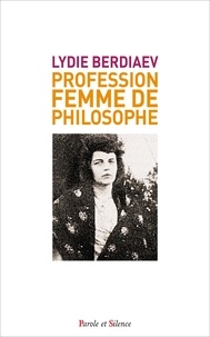 Ludie Berdiaev - Profession : femme de philosophe.