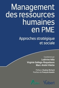 Ludivine Adla et Virginie Gallego-Roquelaure - Management des ressources humaines en PME - Approches stratégique et sociale.