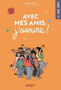 Electronics e-books téléchargements gratuits Avec mes amis, j'assure! (French Edition) par Ludivine Artus, Clémentine Latron 9782494136175