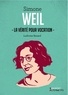 Ludivine Bénard - Simone Weil - La vérité pour vocation.