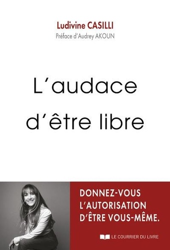 L'audace d'être libre