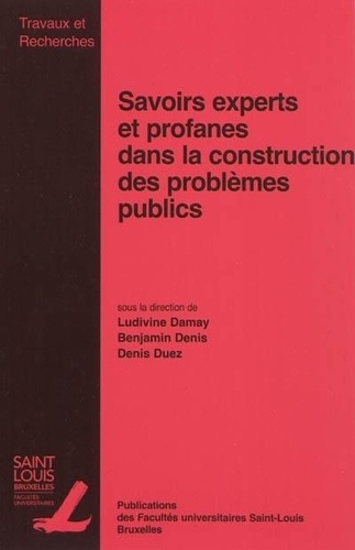 Savoirs experts et profanes dans la construction des problèmes publics