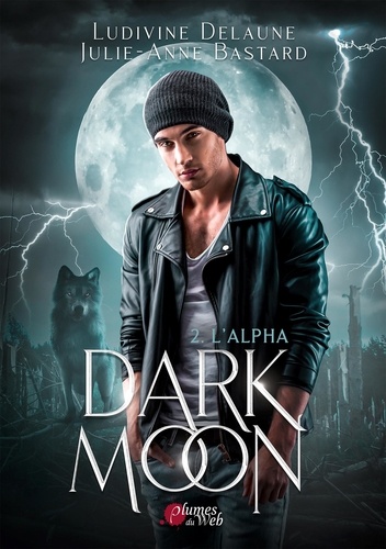 Dark Moon Tome 2 L'Alpha
