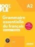 Ludivine Glaud et Muriel Lannier - Grammaire essentielle du français A2 100% FLE - 45 leçons, 10 bilans.