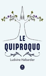 Ludivine Halbardier - Le quiproquo.