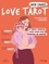 Mon cahier love tarot. Le tarot version love pour être épanouie en amour !