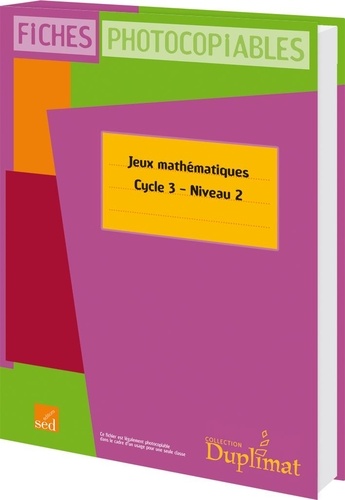Jeux mathématiques Cycle 3 Niveau 1. Fiches photocopiables