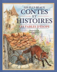 Les Plus Beaux Contes Et Histoires. Les Fables D'Esope
