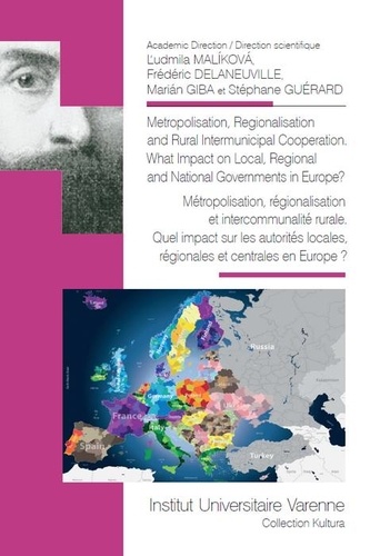 Métropolisation, régionalisation et intercommunalité rurale. Quel impact sur les autorités locales, régionales et centrales en Europe ?