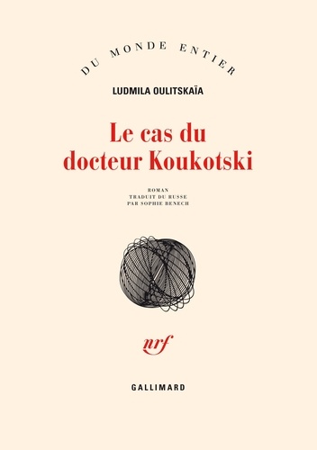 Ludmila Oulitskaïa - Le cas du docteur Koukotski.