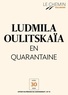 Ludmila Oulitskaïa et Sophie Benech - Le Chemin (N°15) - En quarantaine.