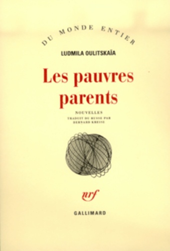 Ludmila Oulitskaïa - Les pauvres parents.