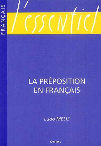 Ludo Melis - La préposition en français.