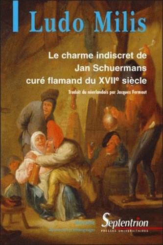 Le charme indiscret de Jan Schermans, curé flamand du XVIIe siècle