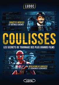  Ludoc - Coulisses, les secrets de tournage des plus grands films.