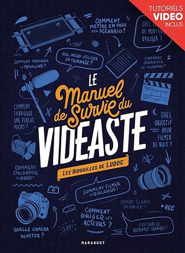  Ludoc - Le manuel de survie du vidéaste - Bidouilles de réalisateur.