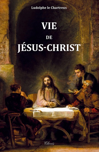 Vie de Jésus-Christ 2e édition revue et corrigée