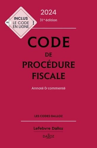 Ludovic Ayrault et Olivier Négrin - Code de procédure fiscale 2024, annoté et commenté.