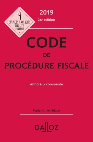 Code de procédure fiscale. Annoté & commenté  Edition 2019