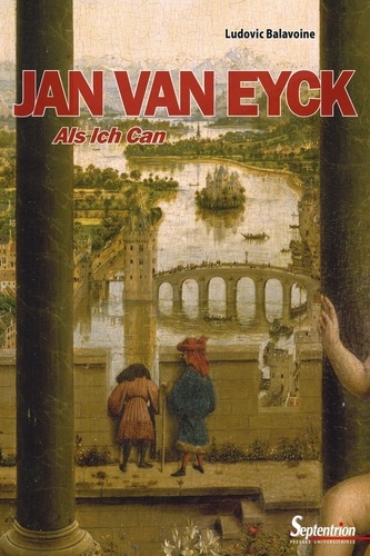 Jan van Eyck. Als Ich Can