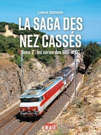 Pdf ebooks téléchargement gratuit en anglais La saga des Nez cassés - Tome 2, Les séries des BBB et CC par Ludovic Battestini CHM (Litterature Francaise)