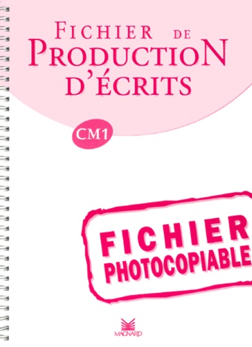 Ludovic Berge et Maguy Bilheran - Fichier de production d'écrits CM1.