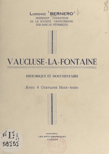 Vaucluse-la-Fontaine. Historique et documentaire