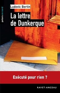 Ludovic Bertin - La lettre de dunkerque.