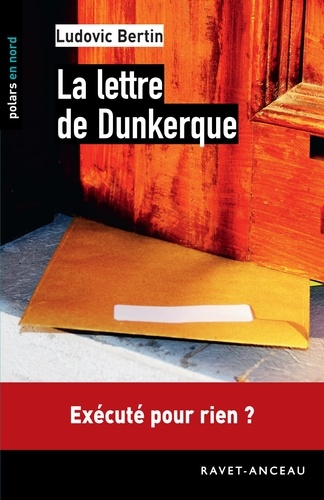 Ludovic Bertin - La lettre de dunkerque.