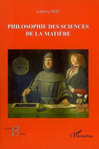 Ludovic Bot - Philosophie des sciences de la matière.