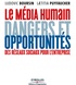 Ludovic Boursin et Laetitia Puyfaucher - Le média humain - Dangers et opportunités des réseaux sociaux pour l'entreprise.