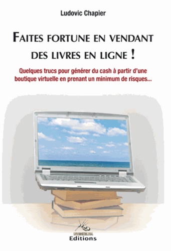 Ludovic Chapier - Faites fortune en vendant des livres en ligne !.
