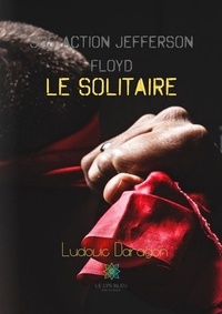 Ludovic Daragon - SOS Action Jefferson Floyd - Le solitaire.