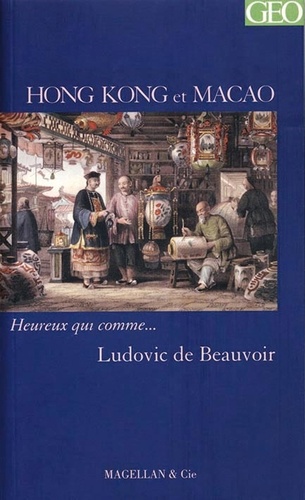 Ludovic de Beauvoir - Hong Kong et Macao.