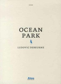 Ludovic Debeurme - Ocean Park.