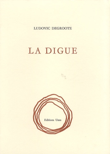 Ludovic Degroote - La digue.