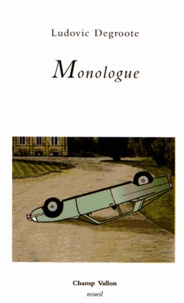 Ludovic Degroote - Monologue.