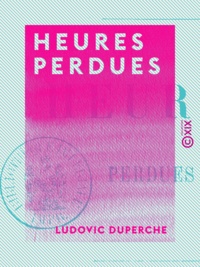 Ludovic Duperche - Heures perdues.