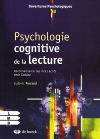 Ludovic Ferrand - Psychologie cognitive de la lecture - Reconnaissance des mots écrits chez l'adulte.