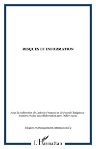 Ludovic François et Pascal Chaigneau - Risques & Management International N° 4, Septembre 2005 : Risques et infomation.