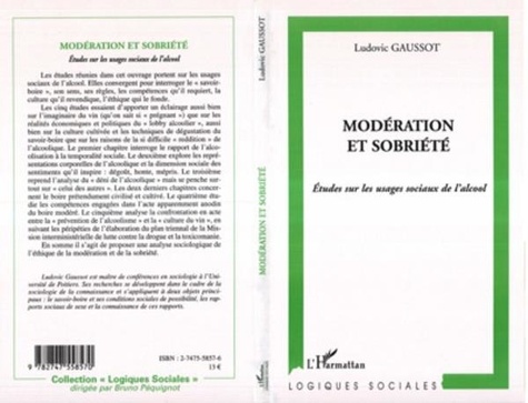 Ludovic Gaussot - Modération et sobriété : études sur les usages sociaux de l'alcool.