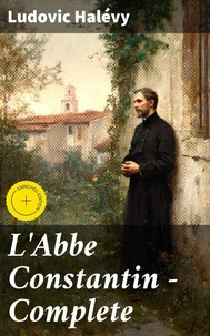L'Abbe Constantin — Complete