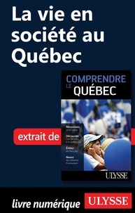 Ludovic Hirtzman - Comprendre le Québec - La vie en société au Québec.