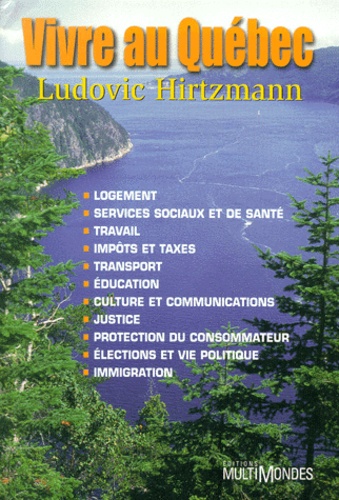 Ludovic Hirtzmann - Vivre au Québec.
