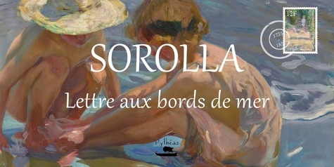 Ludovic Iacovo - Sorolla : lettre aux bords de mer.