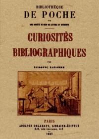 Ludovic Lalanne - Curiosités bibliographiques.